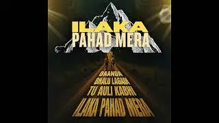 Ilaka Pahad Mera - YOG x Zeal || (Official audio) || Bachelor Records 