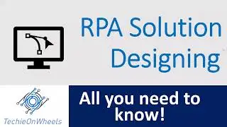What is RPA Solution Design Phase? What is Solution Design Document? Who all are involved ?