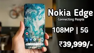 Nokia Edge- 5G,108MP Camera, Snapdragon 765G,10GB RAM,5000mAh Battery |₹39,999/-