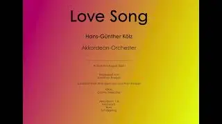 Love Song - Hans-G&uuml;nther K&ouml;lz - Akkordeon-Orchester