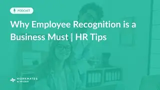 Why Employee Recognition is a Business Must | HR Tips