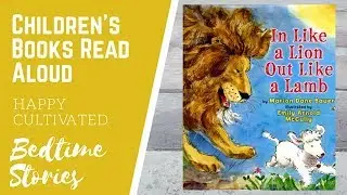 IN LIKE A LION OUT LIKE A LAMB Book about Spring | Spring Books for Preschoolers | Books Read Aloud