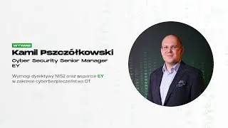 Kamil Pszcz&oacute;łkowski | EY [CyberTek Tech Festival 2025]