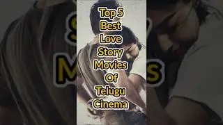Top 5 Best Love Story Movies of Telugu Cinema