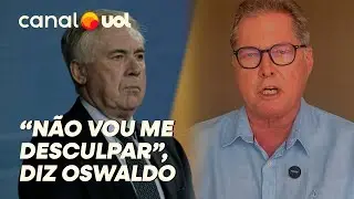 OSWALDO DE OLIVEIRA FALA SOBRE POLÊMICA COM ANCELOTTI: 'NÃO VOU ME DESCULPAR'