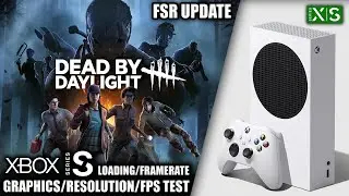 Dead By Daylight: FSR Update - Xbox Series S Gameplay + FPS Test