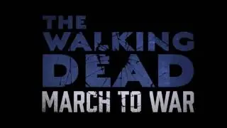 The Walking Dead: March to War Announcement Teaser