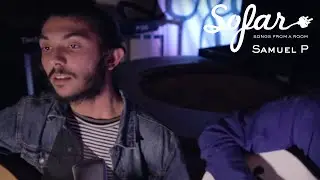 Samuel P - Joseph | Sofar Nottingham