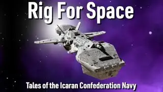 Rig For Space - Authentic Military Science Fiction - Kickstarter Campaign Video