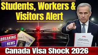 Urgent Canada Immigration Alert 2026 🚨 New Visa Policies Affect Students, Workers & Visitors