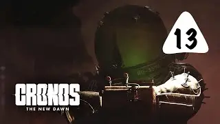 Cronos: The New Dawn  ►  Chapter 13  &bull;  Walkthrough  &bull;  No comments