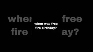 When was free fire birthday?#freefire #shorts #gaming #short #ffshorts #shortsvideo #shortvideo