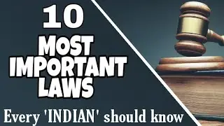 10 most important Laws Every INDIAN should know | By Nagma Banga