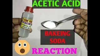 ACETIC ACID 🆚 BAKEING SODA . Release of CO2