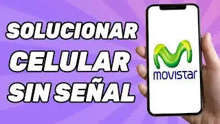C&oacute;mo Solucionar Problemas de Celular sin Se&ntilde;al en Movistar 2025