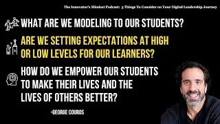 3 Things To Consider on Your Digital Leadership Journey - The #InnovatorsMindset #Podcast S5 EP5