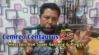 Joran Telescopic Super Ganteng, Rekomendasi Untuk Casting || Cemreo Centaurus RS 180 cm