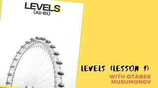 Levels (Lesson 1)