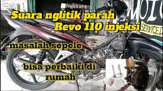 Tutorial cara mudah setel klep Revo 110 injeksi // suara nglitik revo injeksi