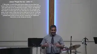 Jesus' Prayer for us - John 17