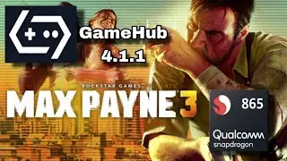 Max Payne 3 | GameHub 4.1.1 | Best settings | Full Offline