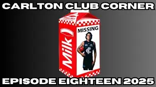 TOO MANY BIG CONTRACTS, TOO LITTLE SUCCESS &mdash; CARLTON CLUB CORNER EPISODE 18 2025