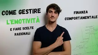 Come prendere decisioni RAZIONALI: Finanza Comportamentale | Bias Cognitivi | Euristiche Ep. 1