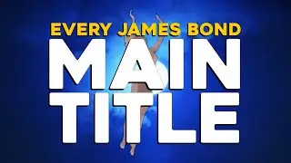James Bond 007 | MAIN TITLES