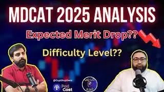 MDCAT 2025 Test Analysis | Difficult Than MDCAT 2024 ? | Merit Prediction | MDCAT Merit May Drop