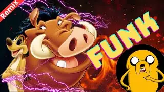 TIM&Atilde;O E PUMBA - Hakuna Matata (funk remix)Sr. Jake