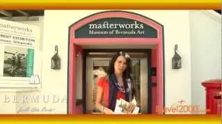 Bermuda Vacations - Video 6 - Masterworks Museum of Bermuda Art - itravel2000.com