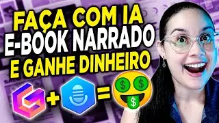 Como Criar um E-BOOK NARRADO com IA EM MINUTOS para Vender e GANHAR DINHEIRO