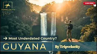 Is GUYANA the World’s Most Underrated Country?