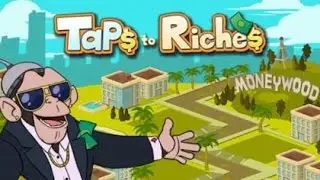 Taps To Riches [Part 1] Lets Play!