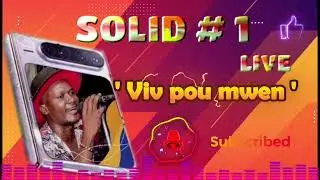 VIV POU MWEN  - SOLID #1LIVE :  FEAT: TI CARLO🎷🎺🎤🎸🎹🎻