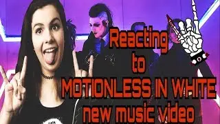 REACTING TO MOTIONLESS IN WHITE NEW MUSIC VIDEO