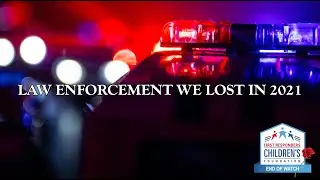 Law Enforcement Line of Duty Deaths 2021