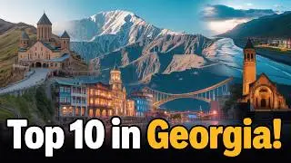 Top 10 Georgia Tourist Places to Visit | Ultimate Travel Guide 2025