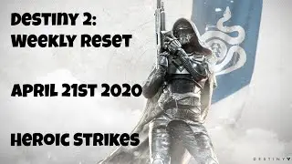 Destiny 2: Weekly Reset - Heroic Strikes - April 21st 2020 - No Commentary (Windows 10)