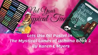 Not Your Typical Tuesday!! Let's play with Oil Pastels !!