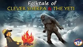 Folk tale of Sherpa & the Yeti [ with English Subtitle ] 2020