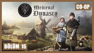 İşte Bu Yüzden Seninle Evlenmiyorlar | Medieval Dynasty Co-op | Bölüm 16