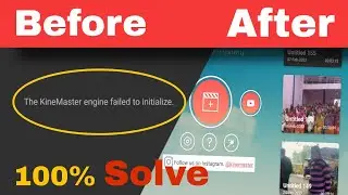 KineMaster engine failed to initialize Problem | Solution | 100% Work