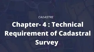 Technical requirements for Cadastral Survey || CHAPTER 4 || CADASTRE || IOE || GEOMATICS || 5th sem