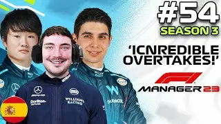 F1 MANAGER 23 | INCREDIBLE OVERTAKES! | Williams CAREER MODE #54 | F1 Manager 2023 #f1manager23