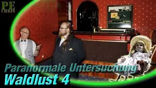 Paranormale Untersuchung Waldlust 4 - 48 Stunden im Spukhotel - diesmal war alles anders!
