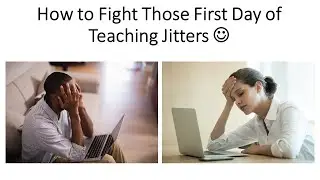How To Overcome Those First Day of Teaching Jitters - Classroom Management Tip #8