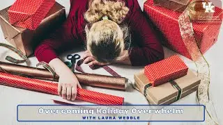 Overcoming Holiday Overwhelm