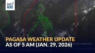 PAGASA weather update as of 5 AM (Jan. 29, 2026) | GMA Integrated News