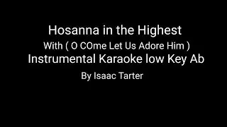 Hosanna in the Highest / by Isaac Tarter / Instrumental backing karaoke track in the low key Ab